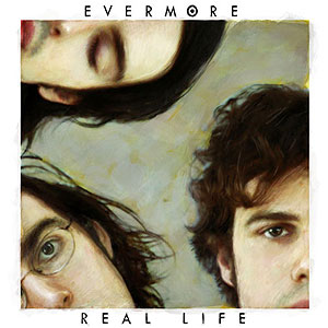 Evermore - Real Life